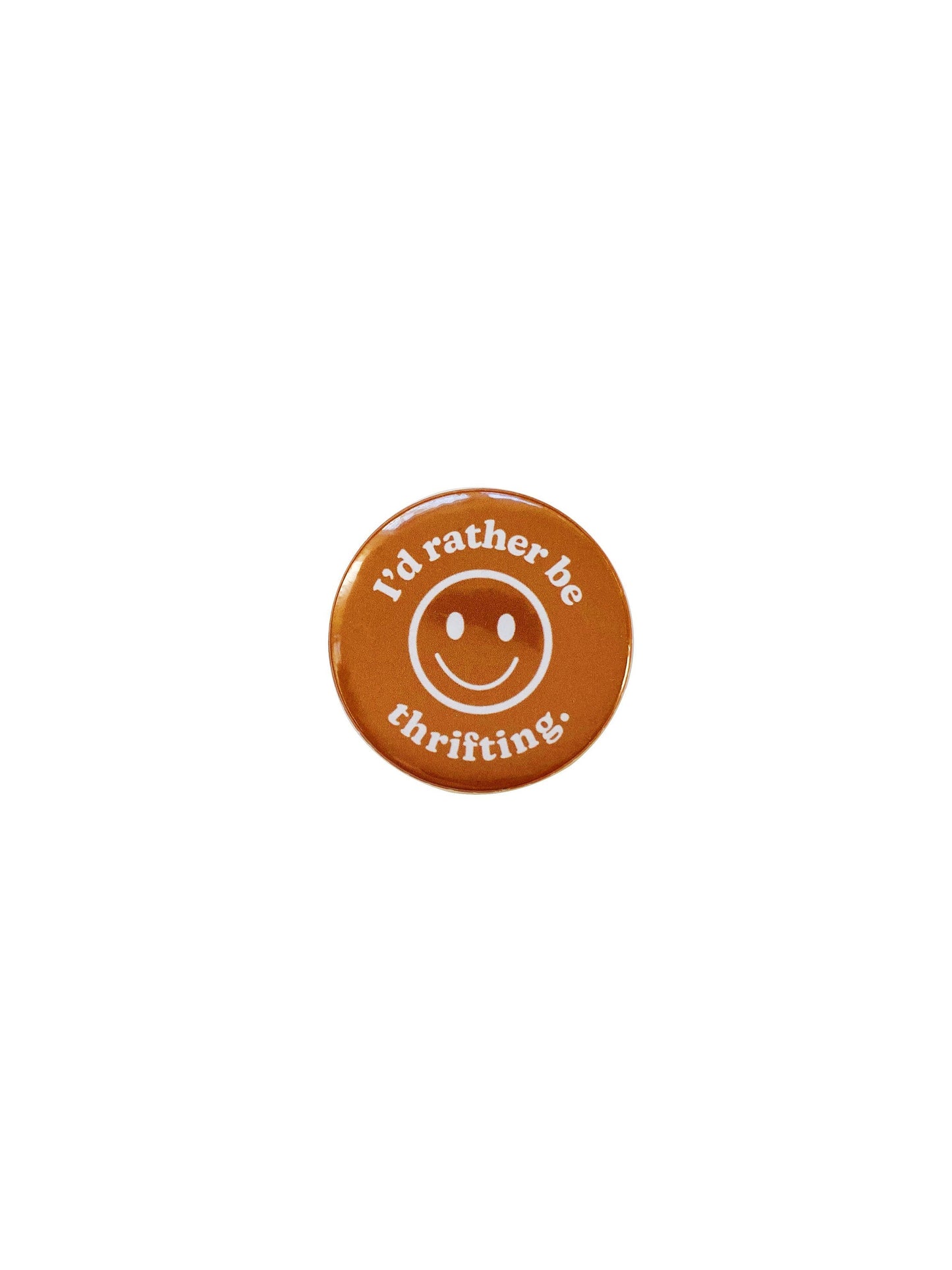 I'd Rather Be Thrifting Badge | Smiley Button Pin | Backpack pin | Memorial Pin | lab coat pin
