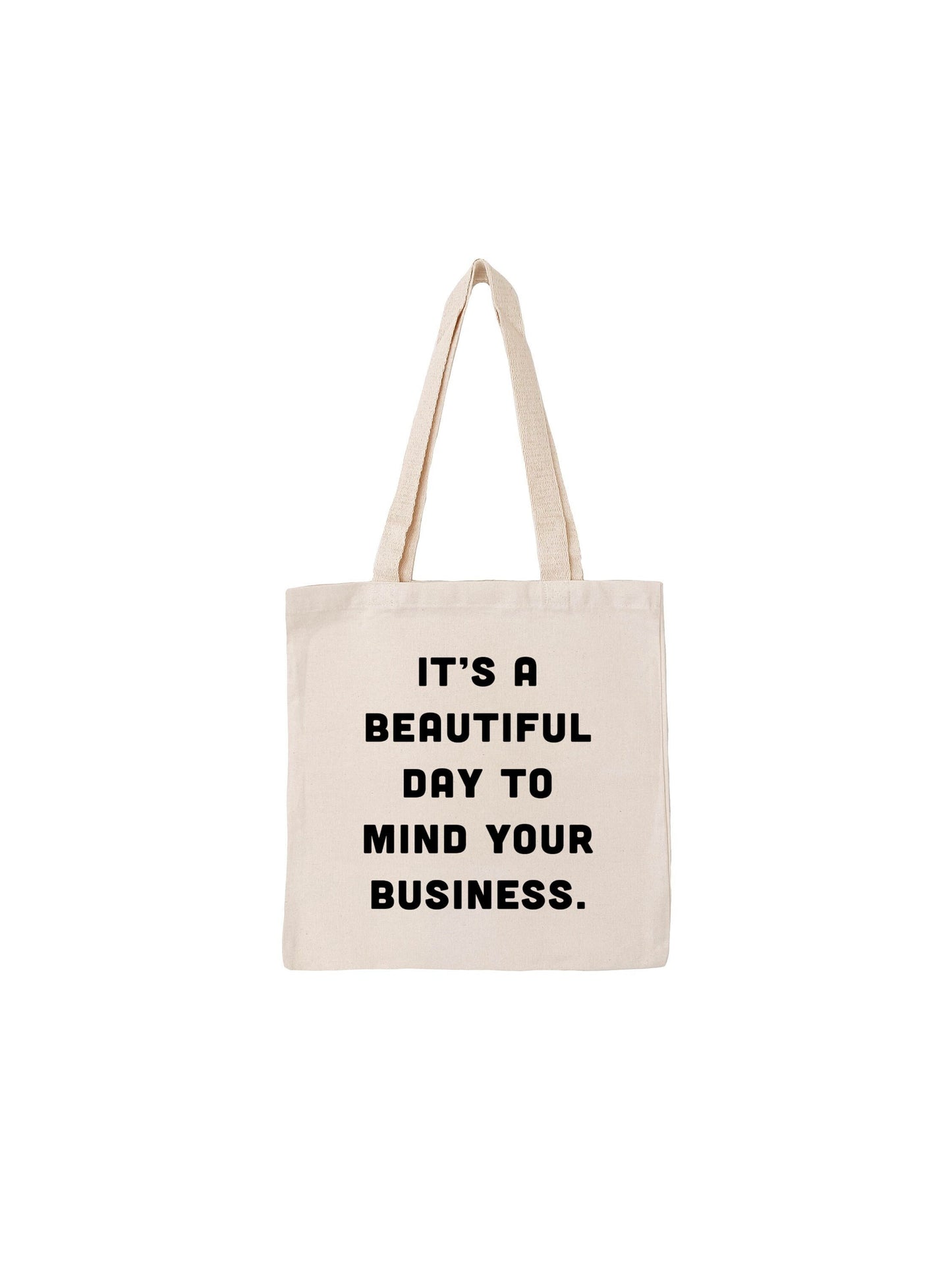 Mind Your Own Business Tote Bag
