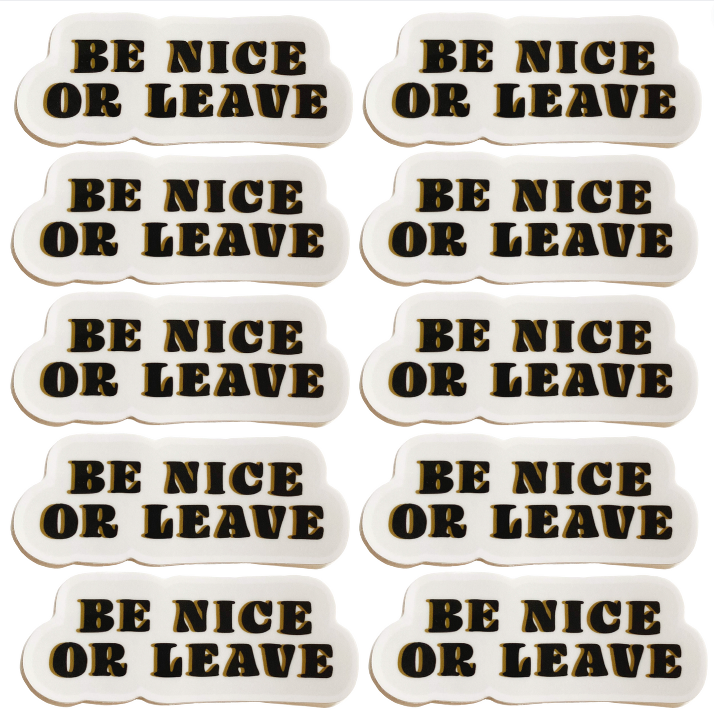 Be Nice Or Leave Sticker