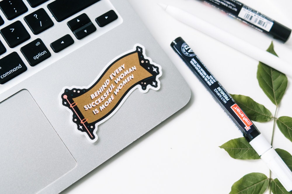 Behind every successful woman is more women - Sticker