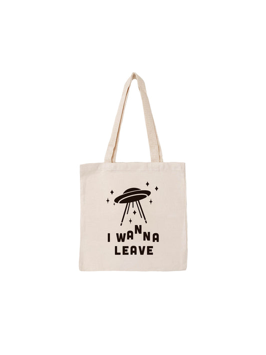 Market Tote - I Wanna Leave