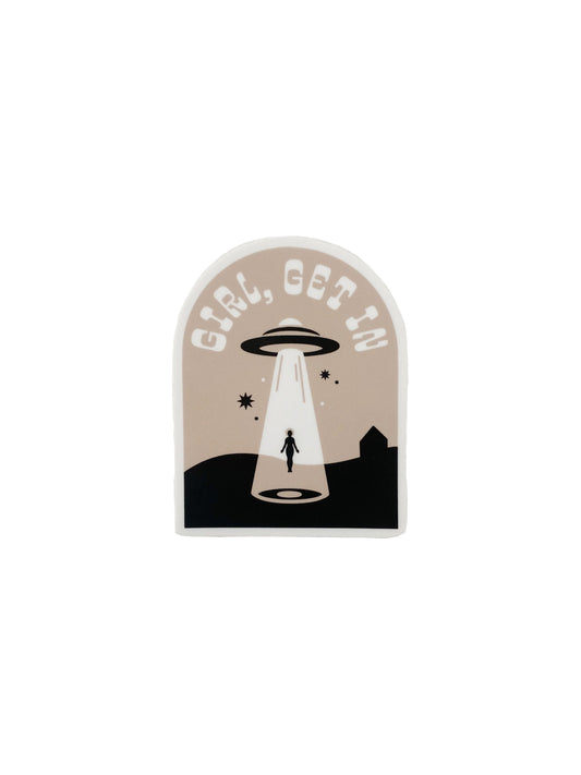 Girl, Get In - Space Ship Sticker