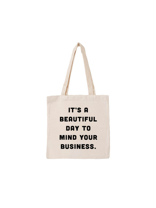 Mind Your Own Business Tote Bag