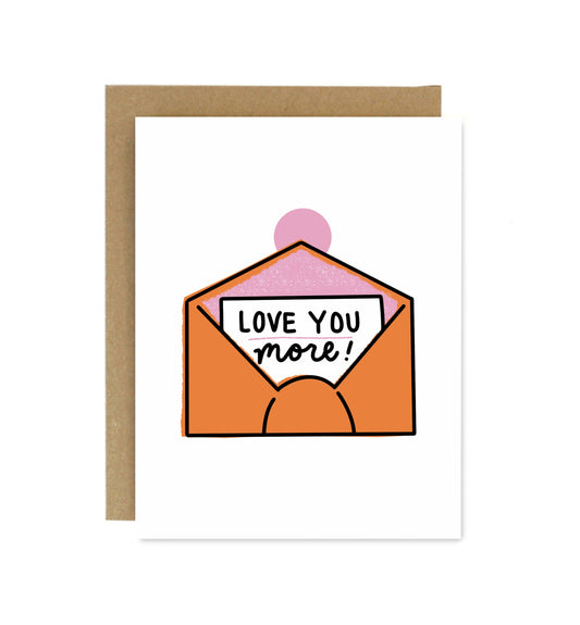 Love You More Greeting Card