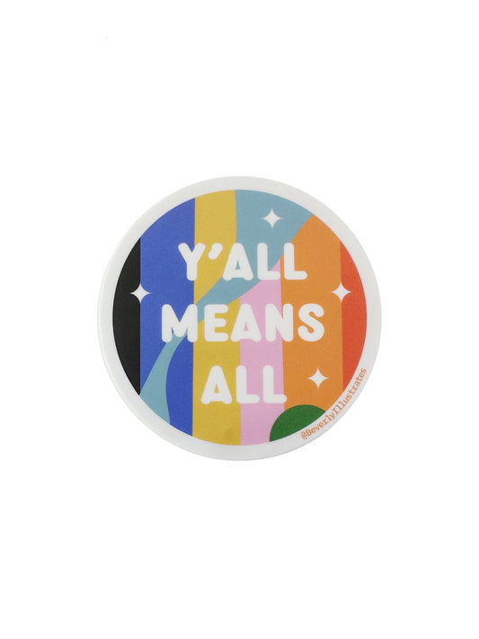 Y'all Means All Sticker